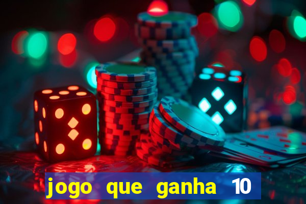 jogo que ganha 10 reais no cadastro